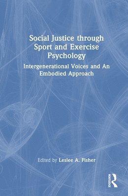 bokomslag Social Justice through Sport and Exercise Psychology
