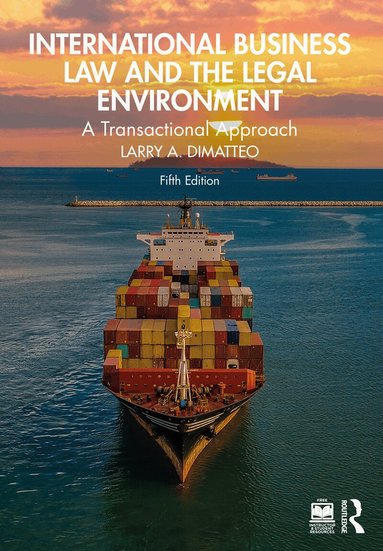 Larry A. DiMatteo - International Business Law and the Legal Environment, Inbunden