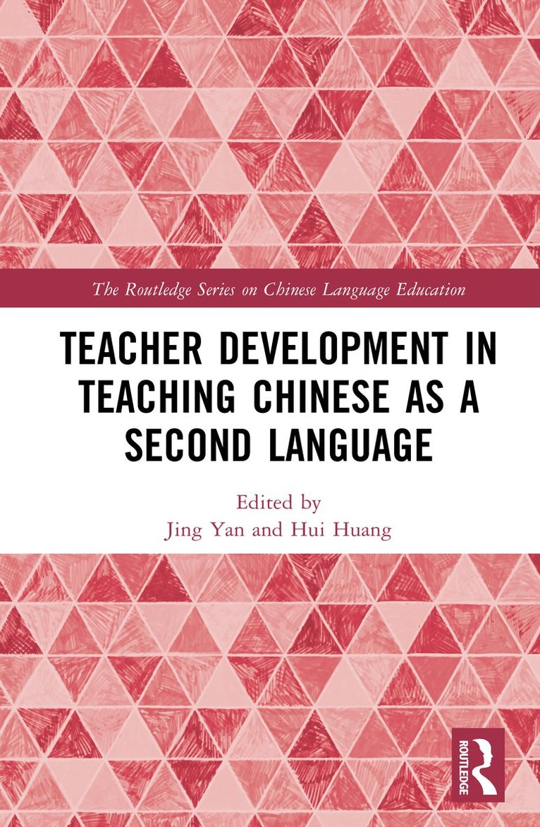 Jing Yan, Hui Huang, Hong Kong) Yan, Jing (The Education University of Hong Kong, Australia) Huang, Hui (Monash University - Teacher Development in Teaching Chinese as a Second Language, Inbunden