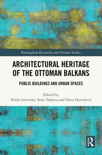 bokomslag Architectural Heritage of the Ottoman Balkans