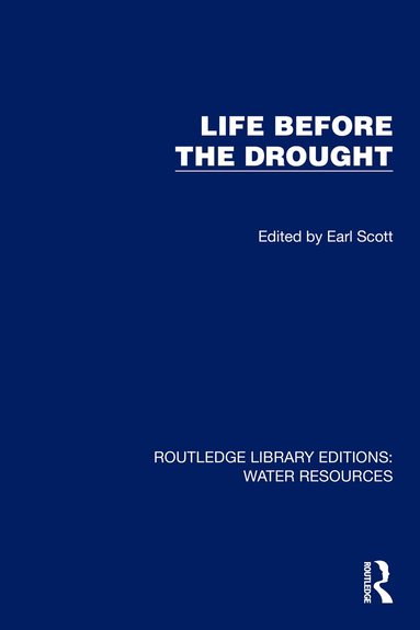 Earl Scott - Life Before the Drought, Inbunden