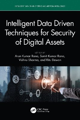 Intelligent Data-Driven Techniques for Security of Digital Assets 1