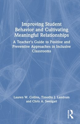 bokomslag Improving Student Behavior and Cultivating Meaningful Relationships