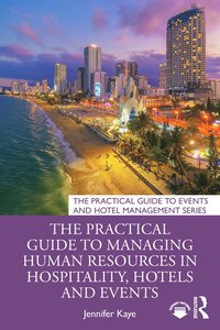 bokomslag Practical Guide to Managing Human Resources in Hospitality, Hotels and Events