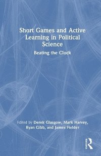 bokomslag Short Games and Active Learning in Political Science
