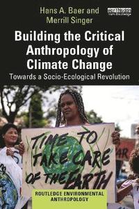 bokomslag Building the Critical Anthropology of Climate Change