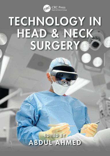 Abdul Ahmed - Technology in Head & Neck Surgery, Inbunden