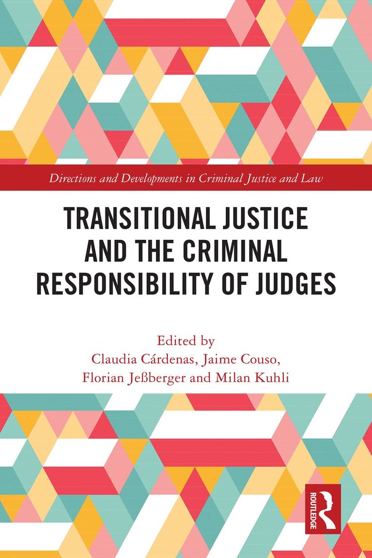 Claudia Cárdenas Aravena, Jaime Couso Salas, Florian Jeßberger, Milan Kuhli - Transitional Justice and the Criminal Responsibility of Judges, Häftad