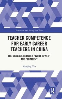 bokomslag Teacher Competence for Early Career Teachers in China