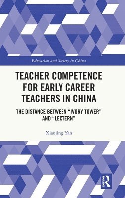 bokomslag Teacher Competence for Early Career Teachers in China