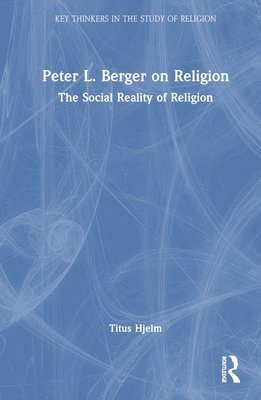 bokomslag Peter L. Berger on Religion