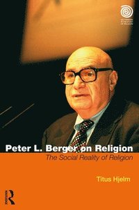 bokomslag Peter L. Berger on Religion