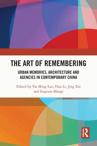 Yat Ming Loo, Hua Li, Jing Xie, Eugenio Mangi - Art of Remembering, Häftad