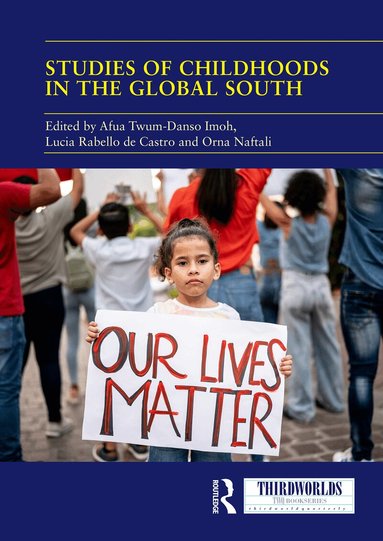 Afua Twum-Danso Imoh, Lucia Rabello de Castro, Orna Naftali - Studies of Childhoods in the Global South, Häftad