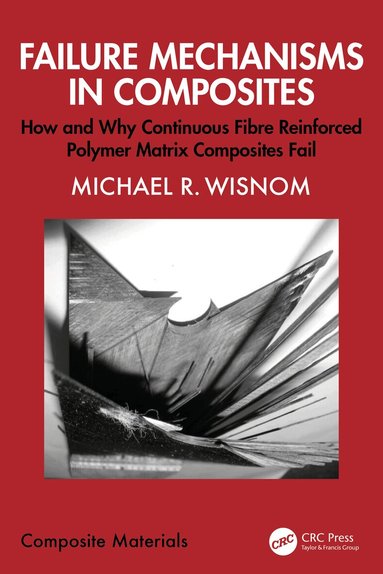 Michael R. Wisnom - Failure Mechanisms in Composites, Häftad