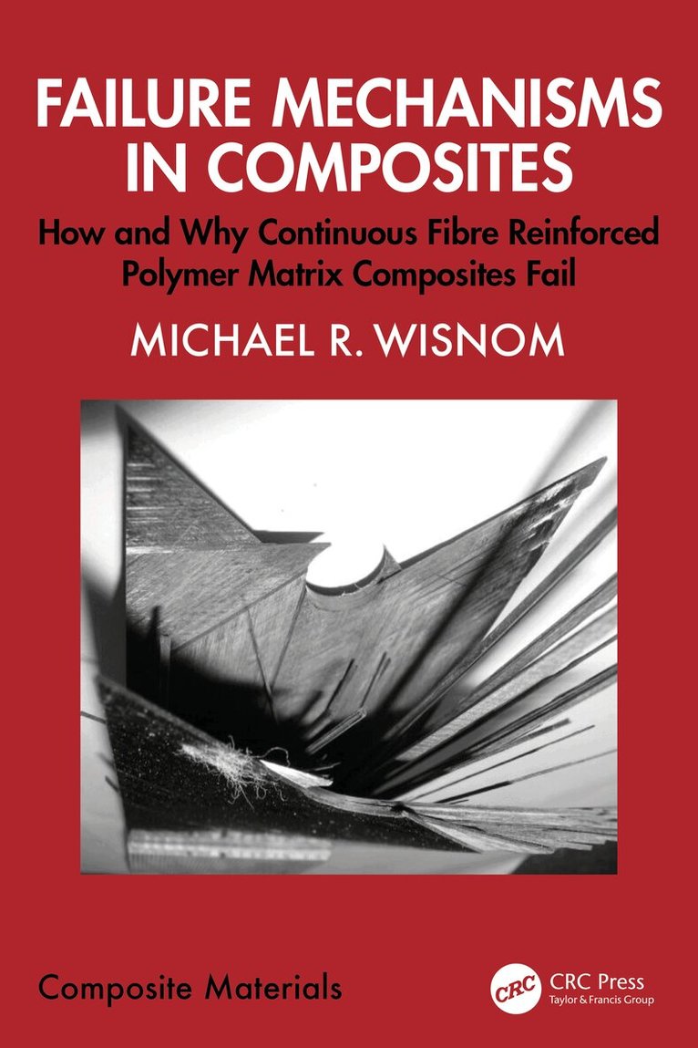 Michael R. Wisnom - Failure Mechanisms in Composites, Häftad