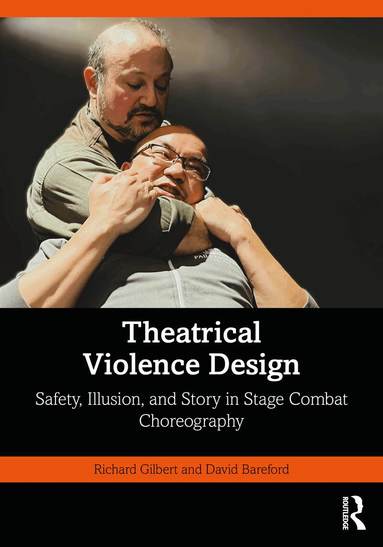 Richard Gilbert, David Bareford - Theatrical Violence Design, Häftad