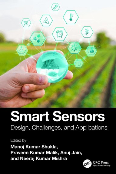 Manoj Kumar Shukla, Praveen Kumar Malik, Anuj Jain, Neeraj Kumar Mishra - Smart Sensors, Inbunden