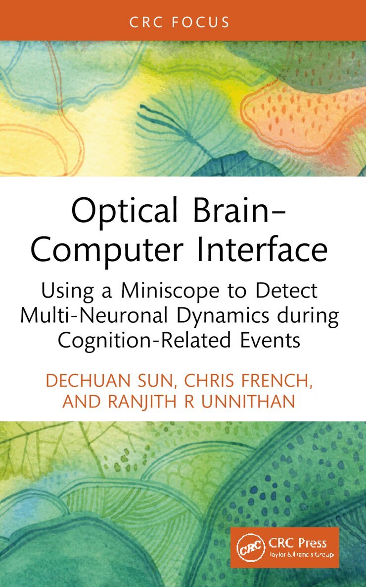 Dechuan Sun, Chris French, Ranjith R Unnithan - Optical Brain–Computer Interface, Häftad