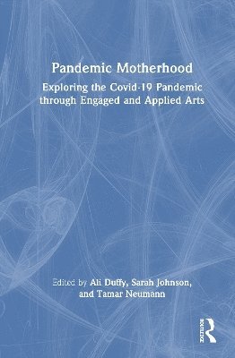 bokomslag Pandemic Motherhood