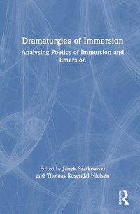 bokomslag Dramaturgies of Immersion