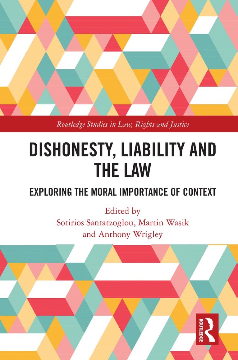 Sotirios Santatzoglou, Martin Wasik, Anthony Wrigley - Dishonesty, Liability and the Law, Häftad. Tillgänglighet: Lägg i varukorg