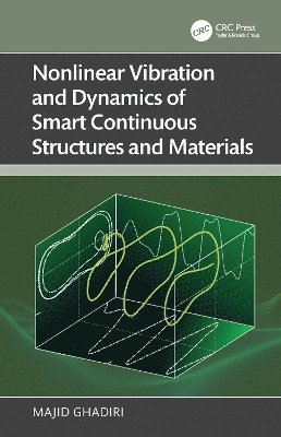 bokomslag Nonlinear Vibration and Dynamics of Smart Continuous Structures and Materials