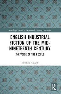 bokomslag English Industrial Fiction of the Mid-Nineteenth Century