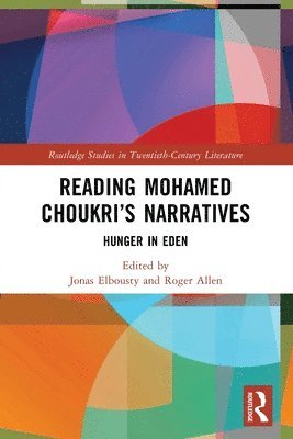 Reading Mohamed Choukri’s Narratives