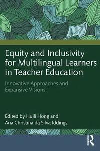 bokomslag Equity and Inclusivity for Multilingual Learners in Teacher Education