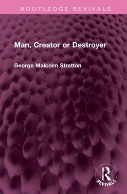 Man, Creator or Destroyer 1