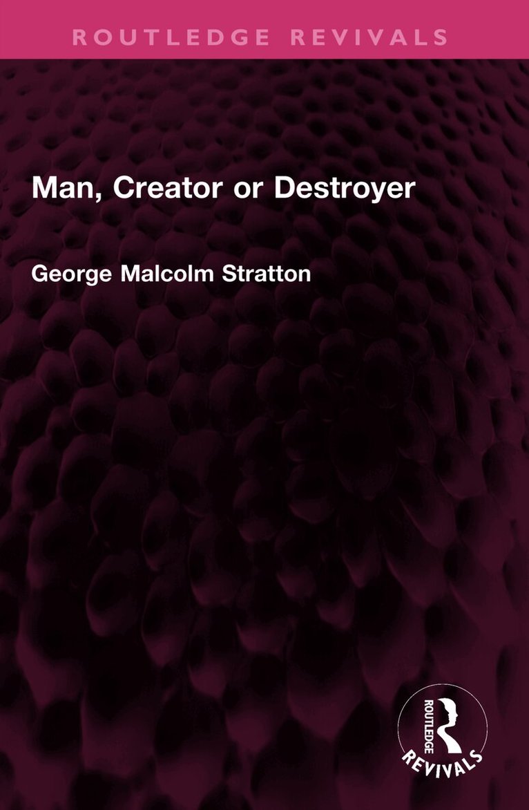 Man, Creator or Destroyer