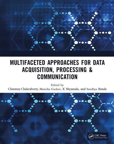 bokomslag Multifaceted approaches for Data Acquisition, Processing & Communication