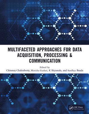 Multifaceted approaches for Data Acquisition, Processing & Communication 1