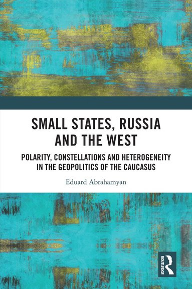 bokomslag Small States, Russia and the West