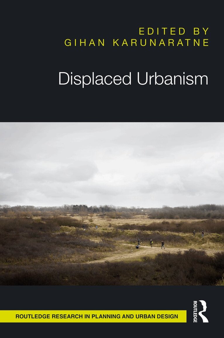 Gihan Karunaratne - Displaced Urbanism, Häftad