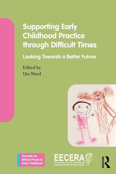 Ute Ward - Supporting Early Childhood Practice Through Difficult Times, Häftad