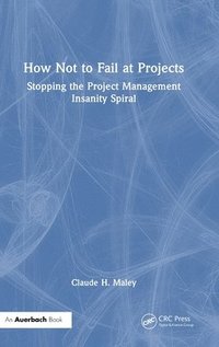 bokomslag How Not to Fail at Projects