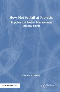 bokomslag How Not to Fail at Projects