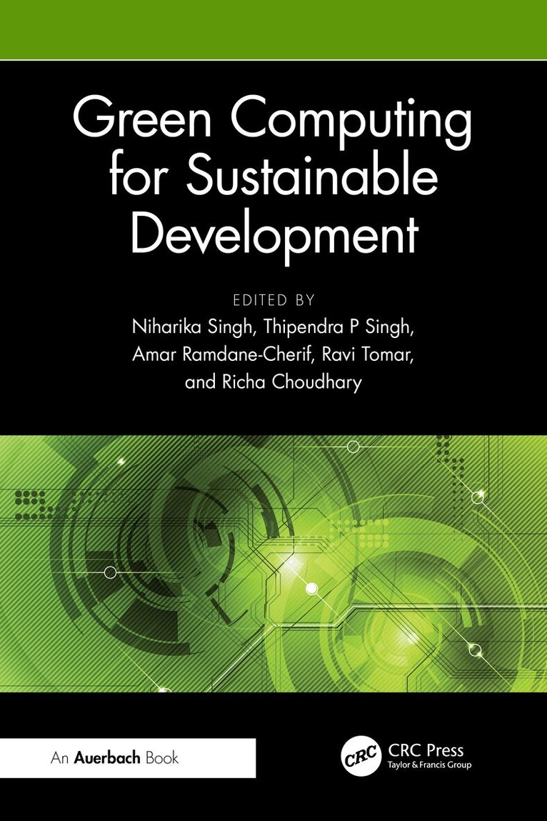 Niharika Singh, Thipendra P Singh, Amar Ramdane-Cherif, Ravi Tomar, Richa Choudhary - Green Computing for Sustainable Development, Häftad. Tillgänglighet: Lägg i varukorg