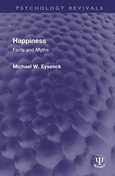 Michael W Eysenck - Happiness, Inbunden