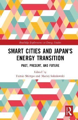 Maciej M. Sokołowski, Fumio Shimpo, Maciej M. Sokolowski, Maciej M. Soko¿owski - Smart Cities and Japan's Energy Transition, Inbunden