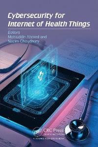 bokomslag Cybersecurity for Internet of Health Things
