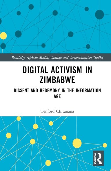 Tenford Chitanana - Digital Activism in Zimbabwe, Inbunden