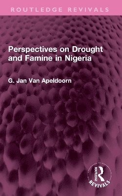 bokomslag Perspectives on Drought and Famine in Nigeria