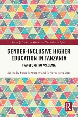 Susan P. Murphy, Perpetua John Urio - Gender-Inclusive Higher Education in Tanzania, Häftad