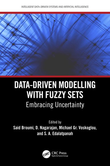 Said Broumi, D. Nagarajan, Michael Gr. Voskoglou, S. A. Edalatpanah - Data-Driven Modelling with Fuzzy Sets, Häftad