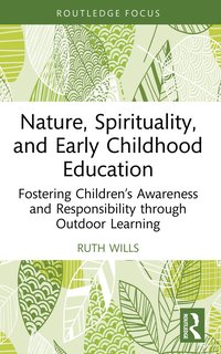 bokomslag Nature, Spirituality, and Early Childhood Education