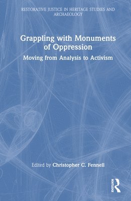 Grappling with Monuments of Oppression 1