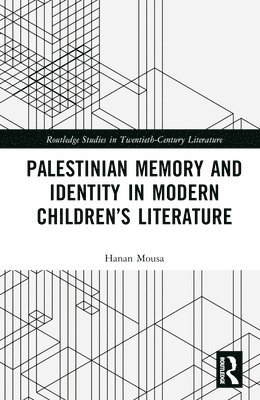 bokomslag Palestinian Memory and Identity in Modern Children's Literature